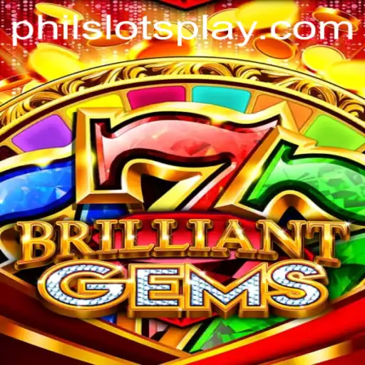 Discover the Exciting World of BrilliantGems: A New PHILSLOTS Adventure