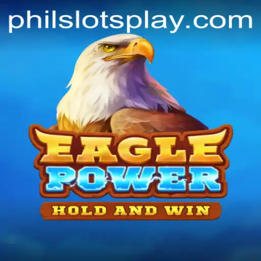 EaglePower: Unleashing the Mystery and Thrill of PHILSLOTS
