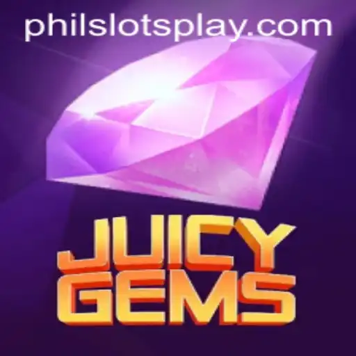 Exploring the World of JuicyGems: A Dive into PHILSLOTS