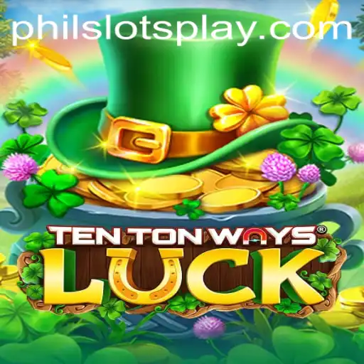 Exploring the Exciting World of TenTonWaysLuck: Your Ultimate Guide with PHILSLOTS